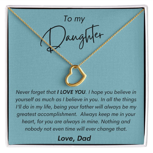 To My Daughter - Never Forget That I Love You - Delicate Heart Necklace
