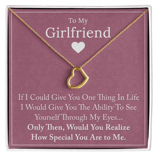 To My Girlfriend - If I Could Give You - Delicate Heart Necklace