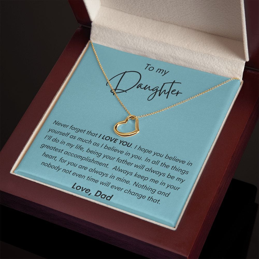 To My Daughter - Never Forget That I Love You - Delicate Heart Necklace