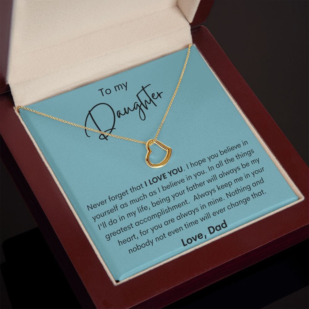 To My Daughter - Never Forget That I Love You - Delicate Heart Necklace