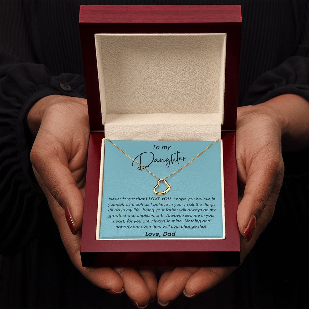 To My Daughter - Never Forget That I Love You - Delicate Heart Necklace