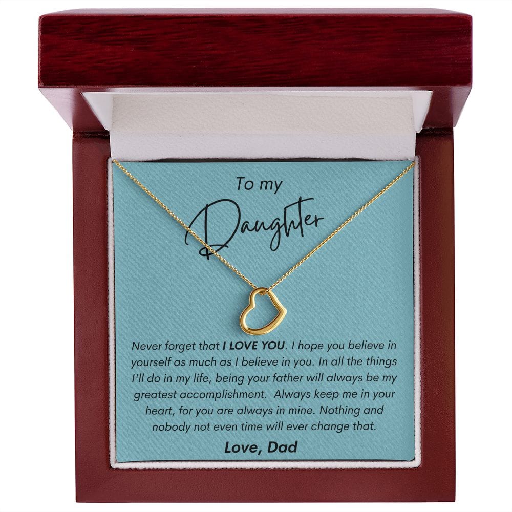 To My Daughter - Never Forget That I Love You - Delicate Heart Necklace