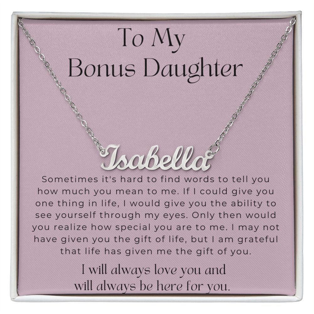 To My Bonus Daughter - I Will Always Love You - Personalized Name Necklace