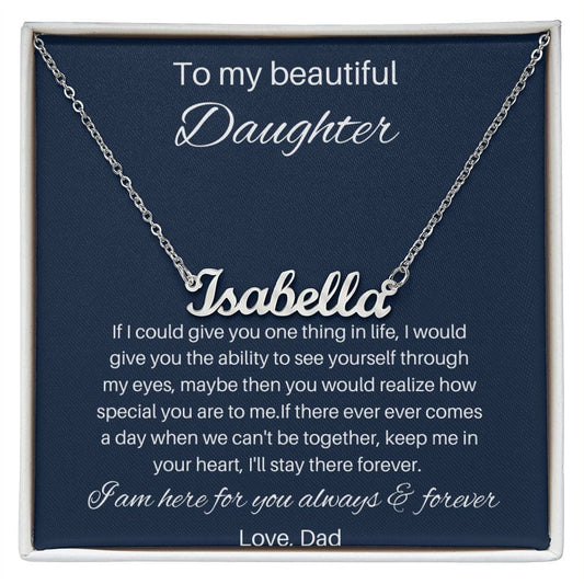 To My Beautiful Daughter - If I Could Give You One Thing In Live - Personalized Name Necklace