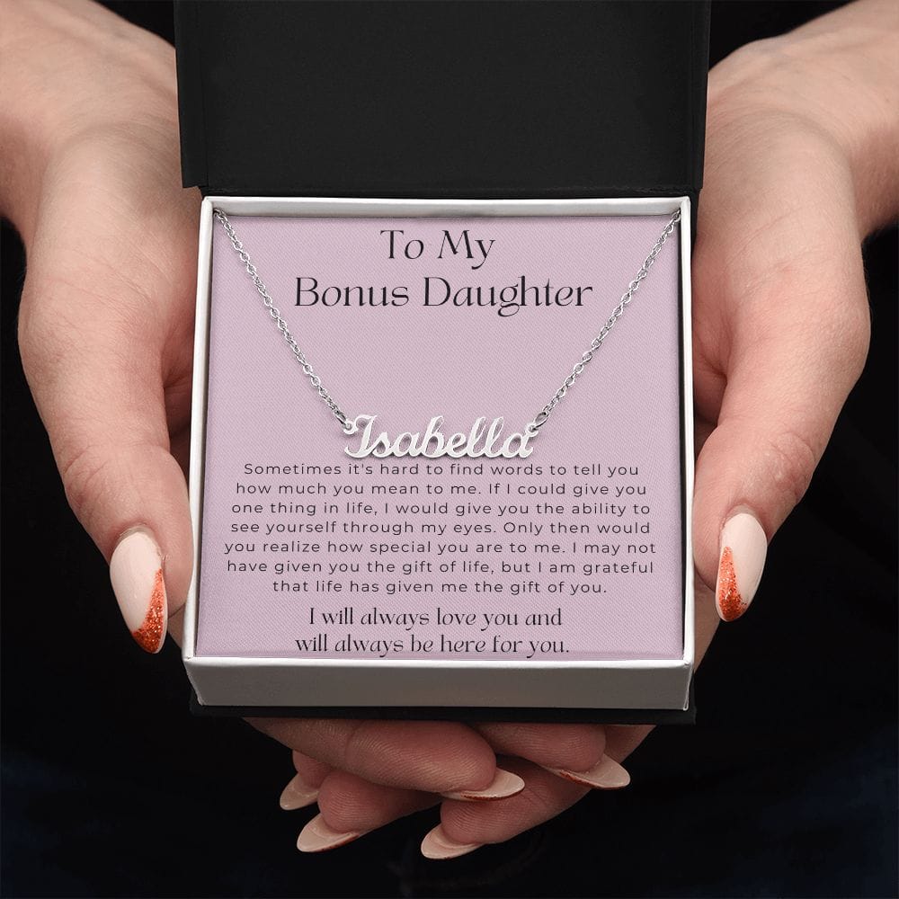 To My Bonus Daughter - I Will Always Love You - Personalized Name Necklace