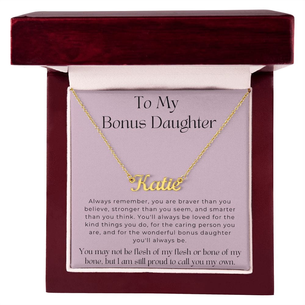 To My Bonus Daughter - You May Not Be Flesh Of My Flesh - Personalized Name Necklace