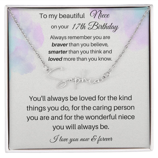 To My Beautiful Niece On Your 17th Birthday - Signature Style Name Necklace