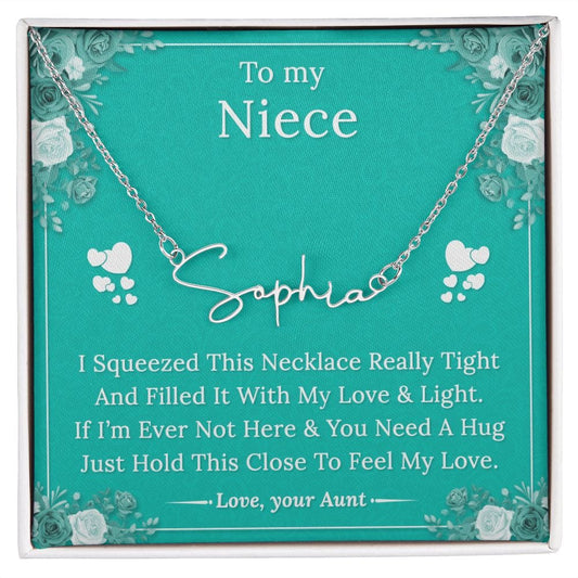 To My Niece - Feel My Love - Signature Style Name Necklace