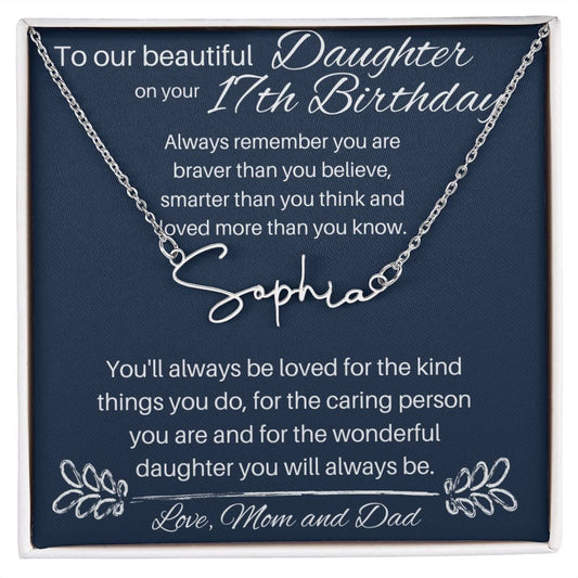 To Our Beautiful Daughter On Your 17th Birthday - Signature Style Name Necklace