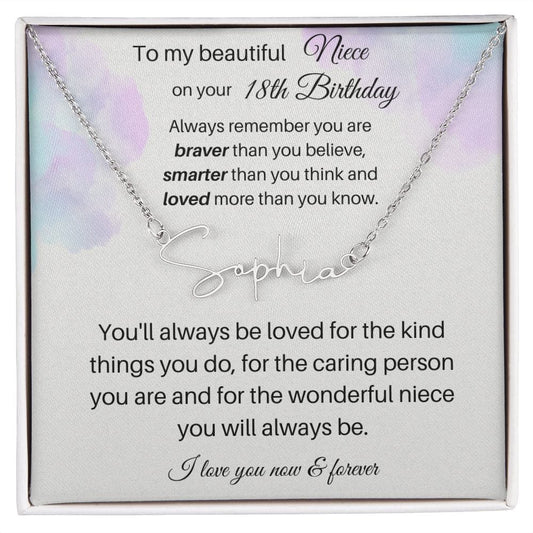 To My Beautiful Niece On Your 18th Birthday - Signature Style Name Necklace