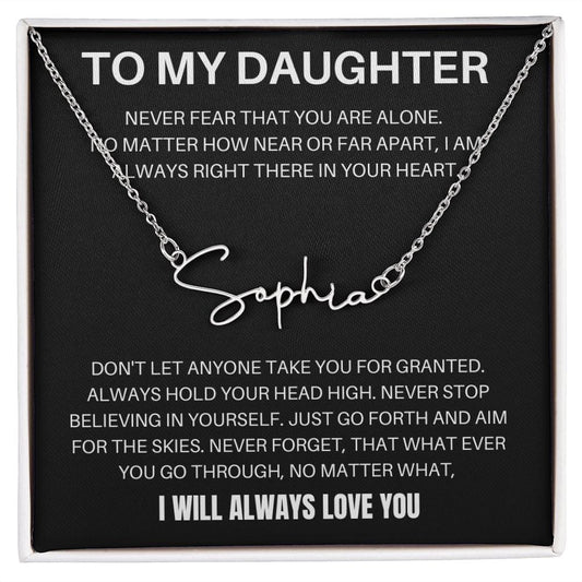 To My Daughter - Never Fear - Signature Style Name Necklace