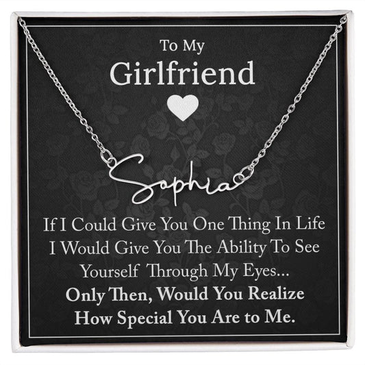 To My Girlfriend - If I Could Give You - Signature Style Name Necklace