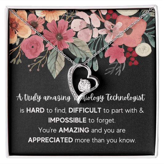 A Truly Amazing Radiology Technologist - Forever Love Necklace