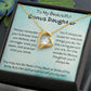 To My Beautiful Bonus Daughter - You'll Always Be Loved - Forever Love Necklace