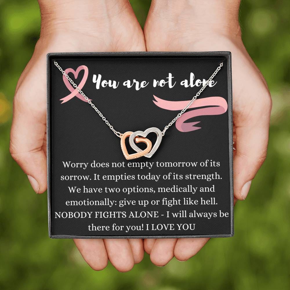 You Are Not Alone - Nobody Fights Alone - Interlocking Hearts Necklace
