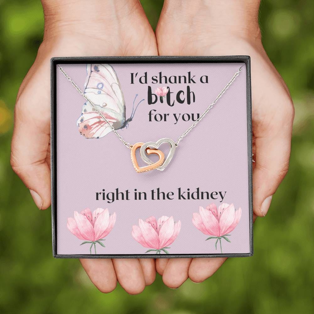 Best Friend Necklace - I'd shank a bitch for you