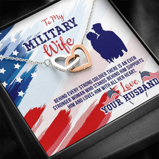 To My Military Wife - Behind Every Strong Soldier - Interlocking Hearts Necklace