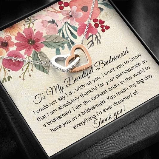 To My Beautiful Bridesmaid - I Could Not Say - Interlocking Hearts Necklace