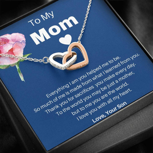 To My Mom - Everything I am - Love Your Son