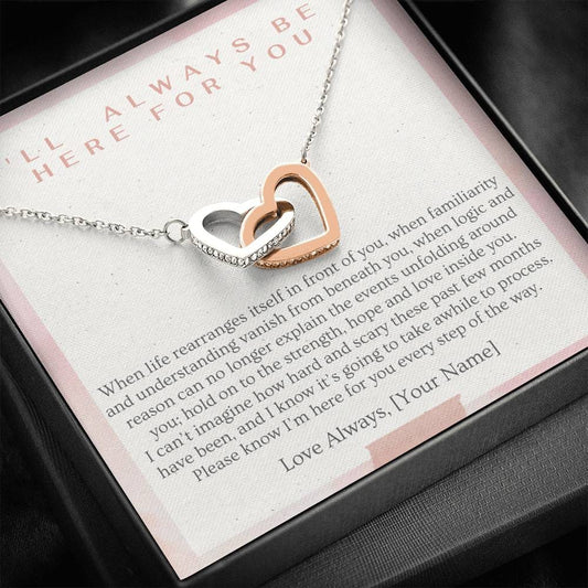 I'll Always Be Here For You - When Life - Interlocking Hearts Necklace