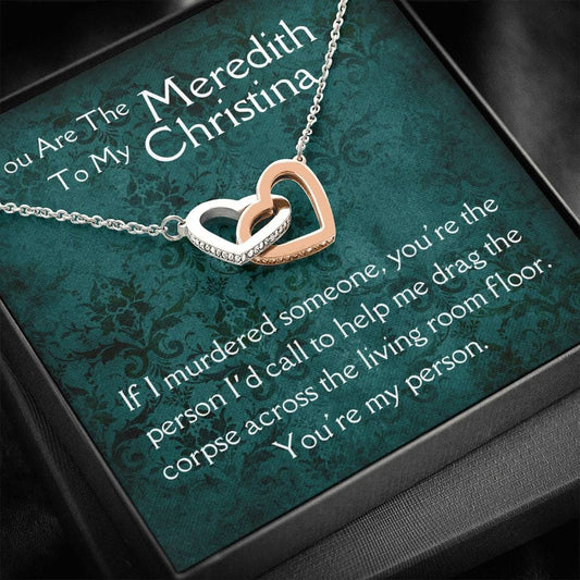 You Are The Meredith To My Christina - If I - Interlocking Hearts Necklace
