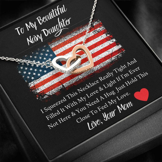 To My Beautiful Navy Daughter - I Squeezed This Necklace - Interlocking Hearts Necklace