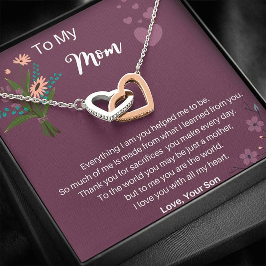 To My Mom - Everything I am - Love Your Son