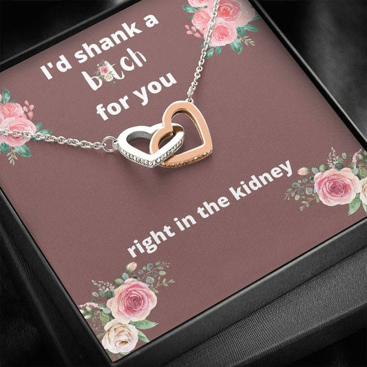 Best Friend Necklace - "Shank a Bitch For You"