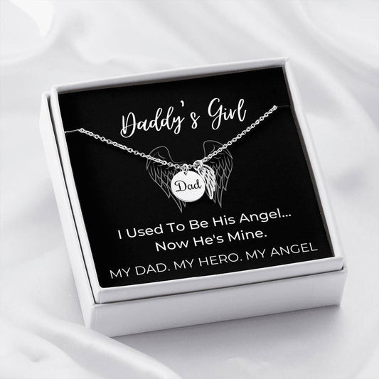 Daddy's Girl - I Used To Be His Angel - Remembrance Necklace Dad