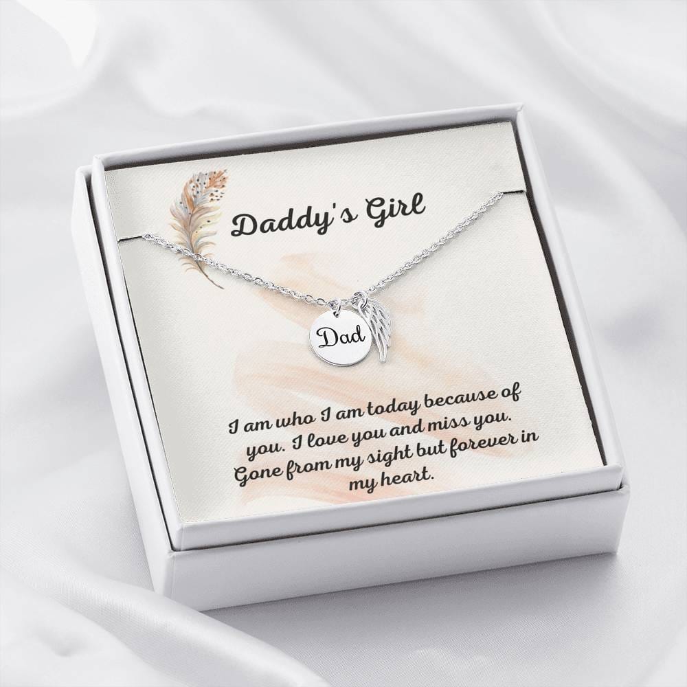 Daddy's Girl - I Am Who I Am Today - Remembrance Necklace Dad