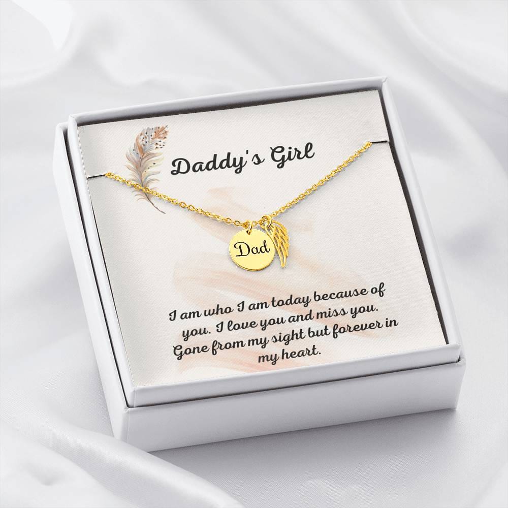 Daddy's Girl - I Am Who I Am Today - Remembrance Necklace Dad