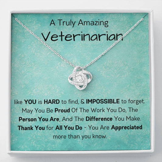 A Truly Amazing Veterinarian Like You - Love Knot Necklace