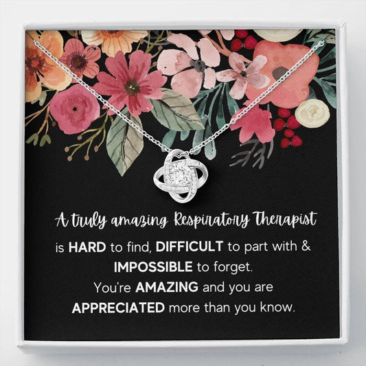 A Truly Amazing Respiratory Therapist - Love Knot Necklace