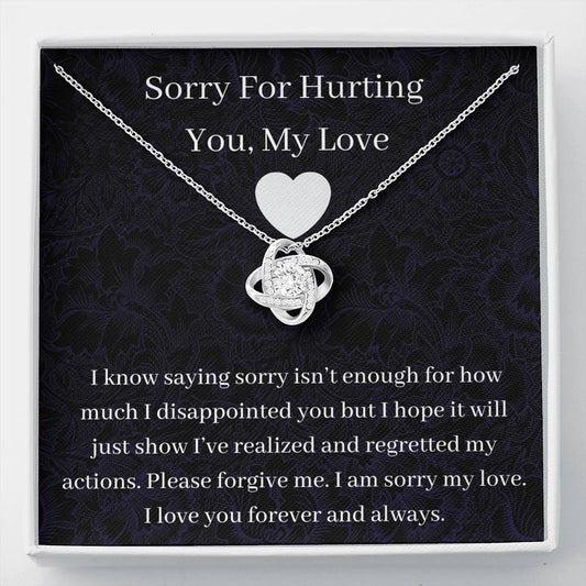 Sorry For Hurting You My Love - I Know Saying Sorry - Love Knot Necklace