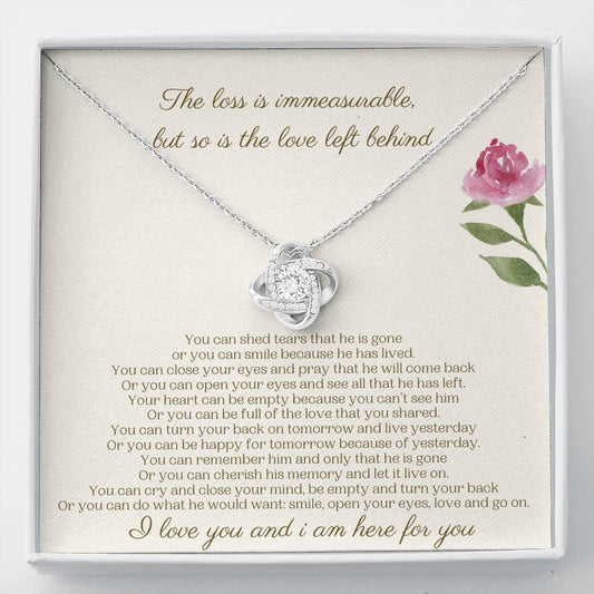 The Loss Is Immeasurable - You Can Shed Tears That He Is Gone - Love Knot Necklace