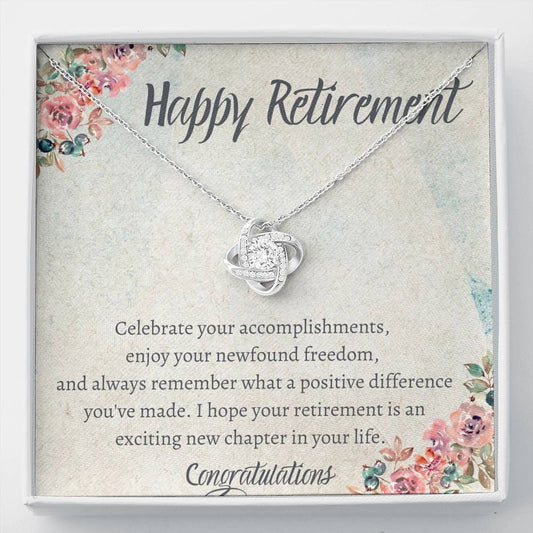 Happy Retirement - Celebrate Your Accomplishments - Love Knot Necklace