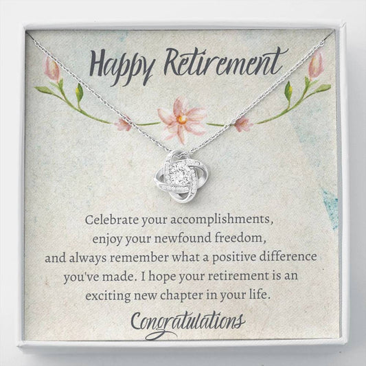 Happy Retirement - Celebrate Your Accomplishments - Love Knot Necklace