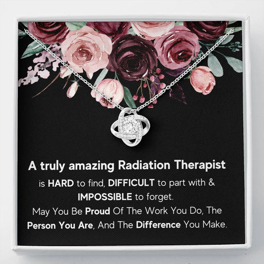 A Truly Amazing Radiation Therapist - Love Knot Necklace