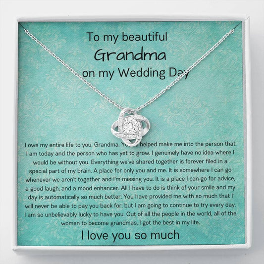 To My Beautiful Grandma On My Wedding Day - Love Knot Necklace