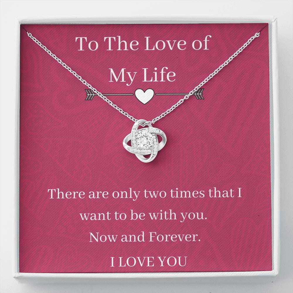 To The Love Of My Life - I Love You - Love Knot Necklace