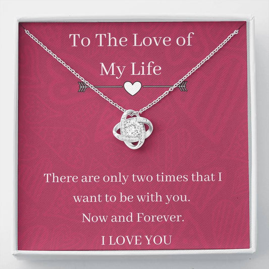 To The Love Of My Life - I Love You - Love Knot Necklace