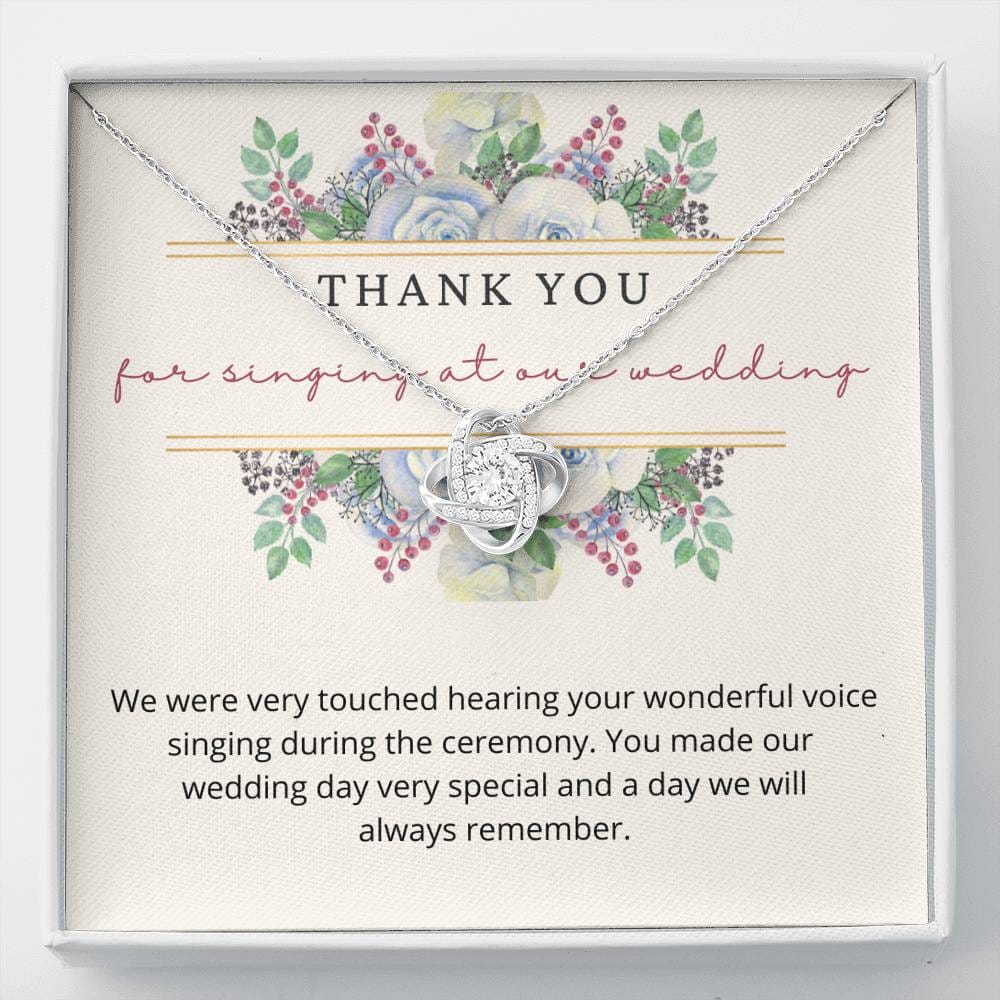 Thank You For Singing At Our Wedding - Love Knot Necklace