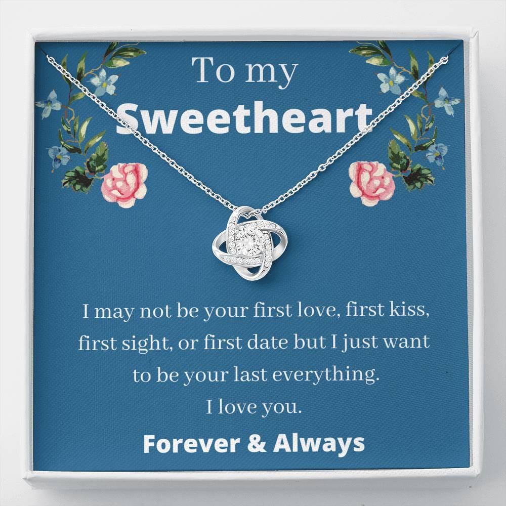 To My Sweetheart - I May Not Be Your Frist Love - Love Knot Necklace