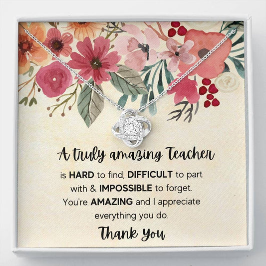 A Truly Amazing Teacher - Love Knot Necklace