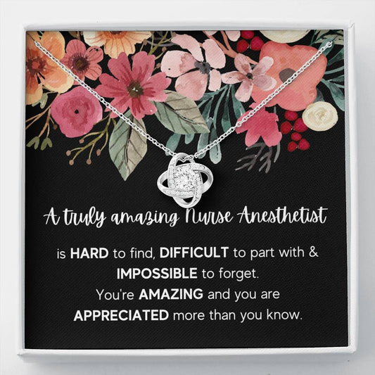 A Truly Amazing Nurse Anesthetist - Love Knot Necklace
