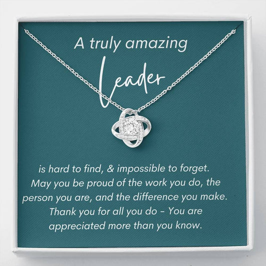 A Truly Amazing Leader - Love Knot Necklace
