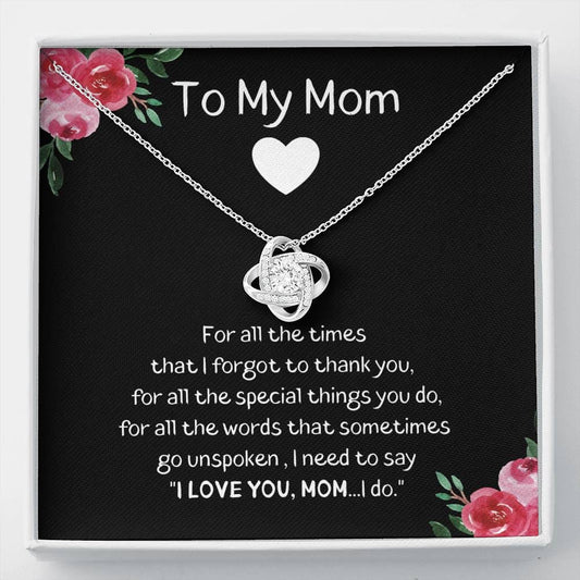 To My Mom Love Knot Necklace - For All The Times