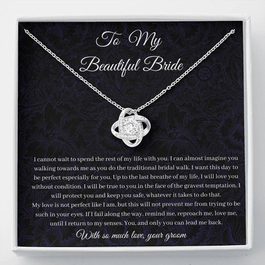 To My Beautiful Bride - I Cannot Wait - Love Knot Necklace