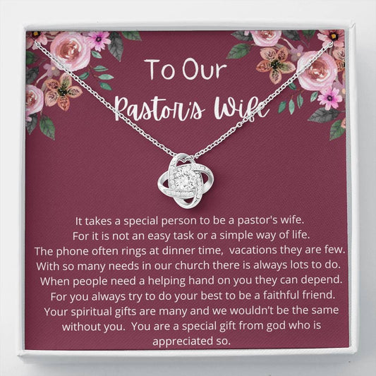 To Our Pastor's Wife - It Takes A Special Person - Love Knot Necklace