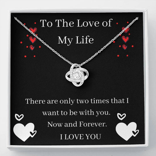 To The Love Of My Life - I Love You - Love Knot Necklace